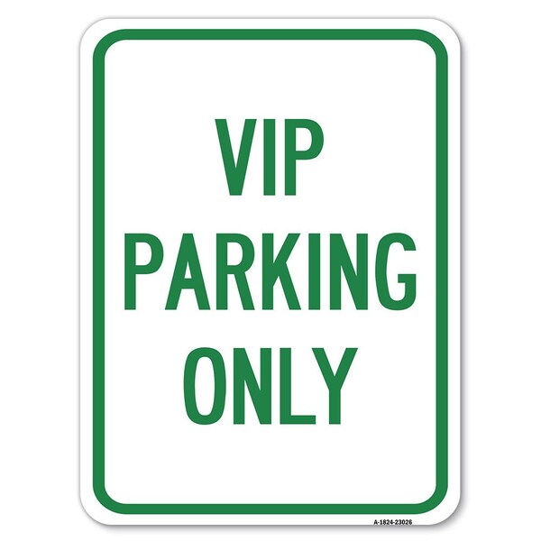 Reserved Parking Sign VIP Parking Heavy-Gauge Alum Rust Proof Parking Sign, 18" x 24", A-1824-23026